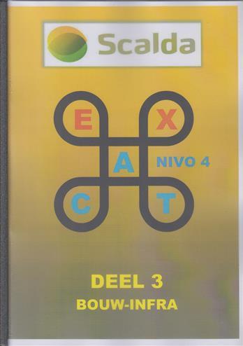 SCALDA Exact deel 3 Bouw Infra 9789491542602, Boeken, Zo goed als nieuw