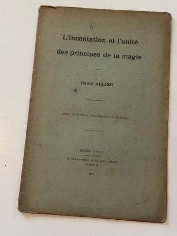 Allier, Raoul. - L’incantation et l’unité des principes de, Antiek en Kunst