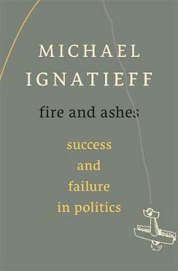 Fire and Ashes - Michael Ignatieff 9780674725997, Verzenden, Zo goed als nieuw, Michael Ignatieff