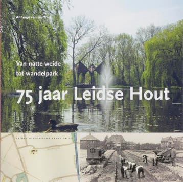 75 jaar Leidse Hout / Leidse historische reeks / 20, Verzenden, Gelezen, A. van der Vliet