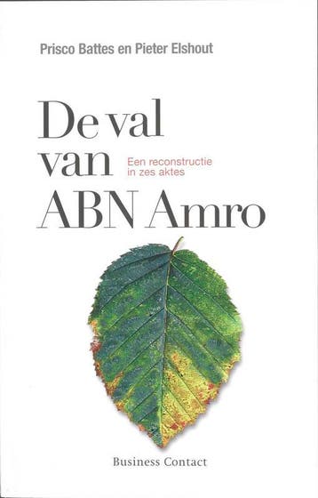 De val van ABN Amro - Prisco Battes 9789047000945, Boeken, Verzenden, Gelezen, Prisco Battes