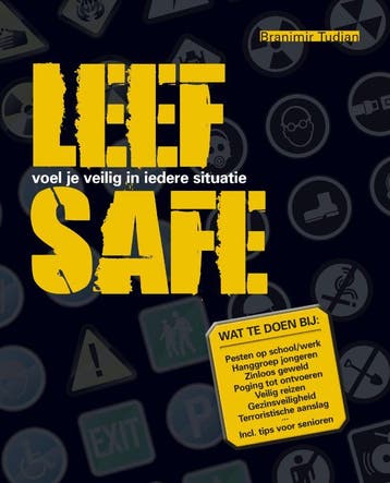 Leef Safe - B. Tudjan 9789085106777, Verzenden, Gelezen, B. Tudjan