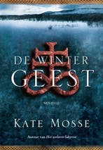 De wintergeest 9789047511564 Kate Mosse, Verzenden, Zo goed als nieuw, Kate Mosse