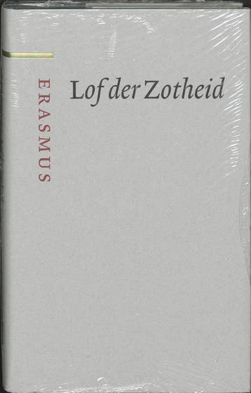 Lof der Zotheid / Grote klassieken 9789085061564, Boeken, Verzenden, Gelezen, Desiderius Erasmus