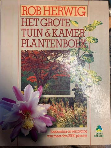 Het grote tuin- & kamerplantenboek / De groenboekerij, Boeken, Verzenden, Gelezen, Rob Herwig