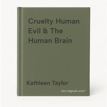 Cruelty Human Evil & The Human Brain - Kathleen Taylor, Verzenden, Gelezen, Kathleen Taylor