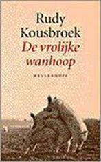 VROLYKE WANHOOP 9789029041577 Rudy Kousbroek, Verzenden, Gelezen, Rudy Kousbroek