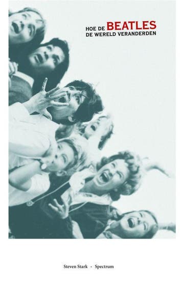 Hoe de Beatles de wereld veranderden - S. Stark, Boeken, Verzenden, Gelezen, S. Stark