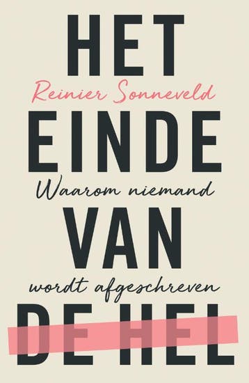 Het Einde Van De Hel | Reinier Sonneveld | Nieuw, Boeken, Ophalen of Verzenden, Nieuw, Reinier Sonneveld