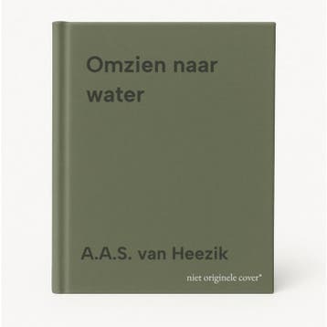 Omzien naar water - A.A.S. van Heezik 9789080636620, Verzenden, Gelezen, A.A.S. van Heezik