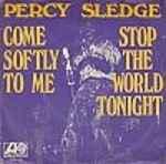 vinyl single 7 inch - Percy Sledge - Come Softly To Me, Cd's en Dvd's, Verzenden, Zo goed als nieuw, 7 inch, R&B en Soul