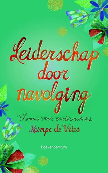 Leiderschap door navolging 9789023926986 Keimpe de Vries, Verzenden, Zo goed als nieuw, Keimpe de Vries