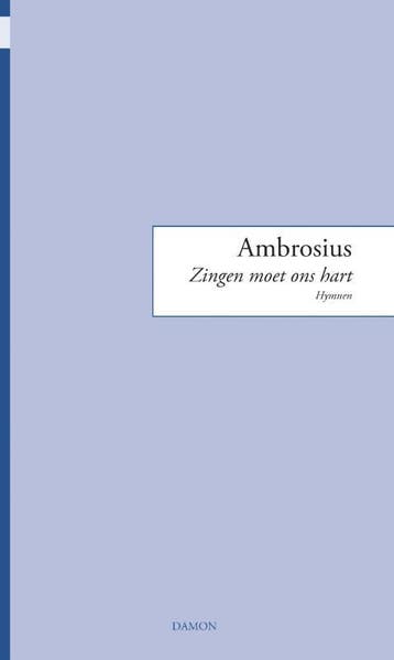 Zingen Moet Ons Hart | Ambrosius Milaan | Nieuw, Boeken, Ophalen of Verzenden, Nieuw, Ambrosius Milaan