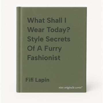What Shall I Wear Today? Style Secrets Of A Furry Fashionist, Verzenden, Zo goed als nieuw, Fifi Lapin