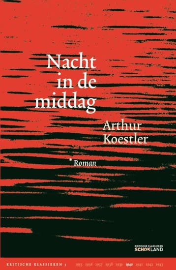 Nacht in de middag / Kritische Klassieken / 3 9789081662802, Verzenden, Zo goed als nieuw, Arthur Koestler
