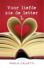 Voor liefde zie de letter L 9789049951139 Paola Calvetti, Boeken, Romans, Verzenden, Gelezen, Paola Calvetti