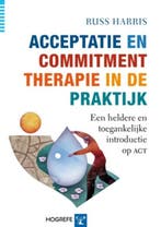 Acceptatie en Commitment therapie in de praktijk Russ Harris, Verzenden, Gelezen, Russ Harris