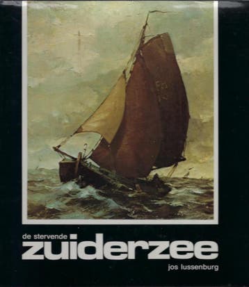 De stervende Zuiderzee - Lussenburg 9789060866221, Verzenden, Gelezen, Lussenburg