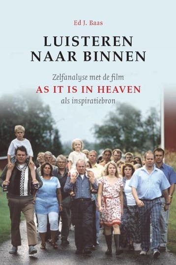 Luisteren naar binnen - Ed J. Baas 9789077478301, Verzenden, Zo goed als nieuw, Ed J. Baas