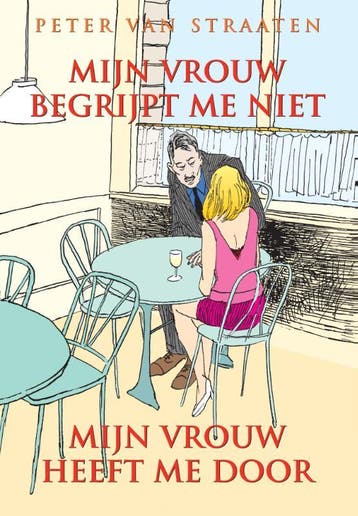 Mijn Vrouw Begrijpt Me Niet, Mijn Vrouw Heeft Me Door, Boeken, Stripboeken, Ophalen of Verzenden, Nieuw, Peter Straaten