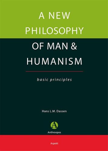A New Philosophy Of Man & Humanism | Hans L.M. Dassen, Ophalen of Verzenden, Nieuw, Hans L.M. Dassen
