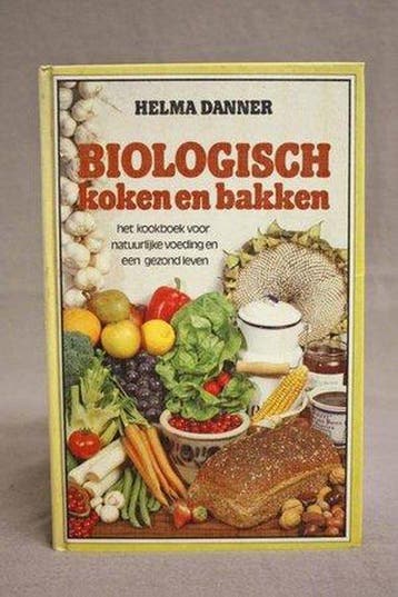 Biologisch koken en bakken - Danner, Verzenden, Gelezen