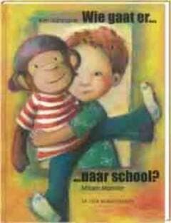 Wie gaat er naar school ? / Een Vier Windstreken prentenboek, Verzenden, Gelezen, M. Monnier