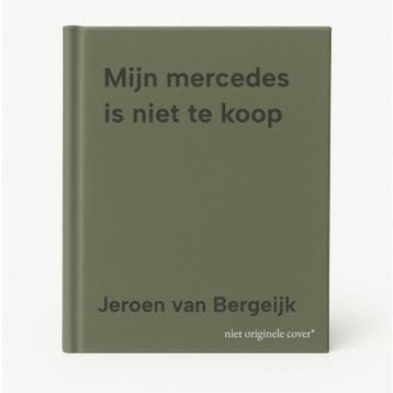 Mijn mercedes is niet te koop - Jeroen van Bergeijk, Verzenden, Zo goed als nieuw, Jeroen van Bergeijk