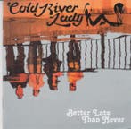 cd - Cold River Lady - Better Late Than Never, Verzenden, Nieuw in verpakking