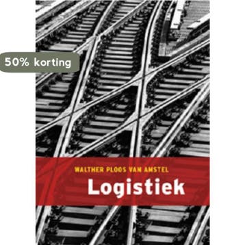 Logistiek - W. Ploos van Amstel 9789043015677, Boeken, Verzenden, Zo goed als nieuw, W. Ploos van Amstel