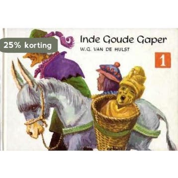 IN DE GOUDEN GAPER 1 - VAN DE HULST 9789026633553, Verzenden, Gelezen, VAN DE HULST