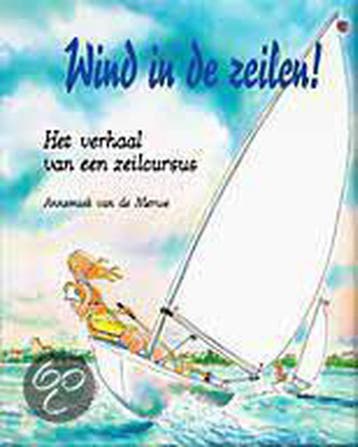 Wind in de zeilen ! - Annemiek Van De Merwe 9789041009852, Verzenden, Gelezen, Annemiek Van De Merwe