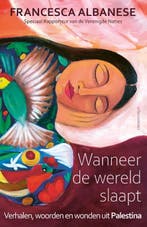 Wanneer De Wereld Slaapt 9789045053172 Francesca Albanese, Boeken, Ophalen of Verzenden, Nieuw, Francesca Albanese