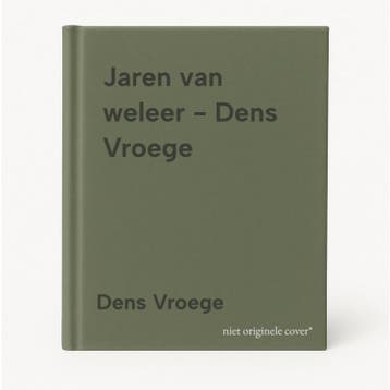 Jaren van weleer - Dens Vroege - Dens Vroege 9789491389146, Verzenden, Zo goed als nieuw, Dens Vroege