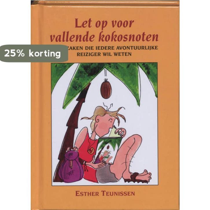 Let op vallende kokosnoten 9789038918846 E. Teunissen, Boeken, Reisgidsen, Zo goed als nieuw, Verzenden