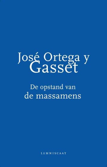 De Opstand Van De Massamens | José Ortega y Gasset | Nieuw, Ophalen of Verzenden, Nieuw, José Ortega y Gasset