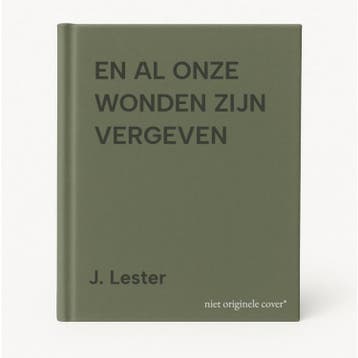 EN AL ONZE WONDEN ZIJN VERGEVEN - J. Lester 9789052263250, Verzenden, Zo goed als nieuw, J. Lester