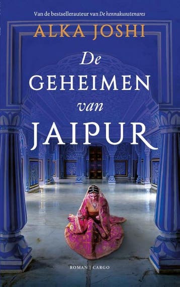 De geheimen van Jaipur / Jaipur-trilogie / 2 - Alka Joshi, Verzenden, Gelezen, Alka Joshi