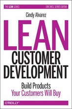 Lean Customer Development Building Products Your Customers, Verzenden, Zo goed als nieuw, Cindy Alvarez