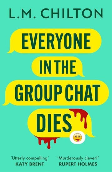 Everyone in the group chat dies 9781837930319 L. M. Chilton, Verzenden, Zo goed als nieuw, L. M. Chilton
