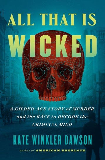 All That Is Wicked - Kate Winkler Dawson 9780593420065, Boeken, Verzenden, Zo goed als nieuw, Kate Winkler Dawson