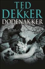 Dodenakker 9789043519649 Ted Dekker, Boeken, Verzenden, Gelezen, Ted Dekker