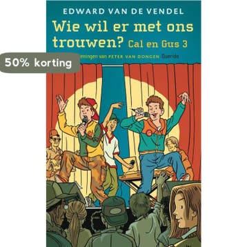 Cal En Gus / 3 Wie Wil Er Met Ons Trouwen? 9789045107387, Verzenden, Gelezen, Edward van de Vendel