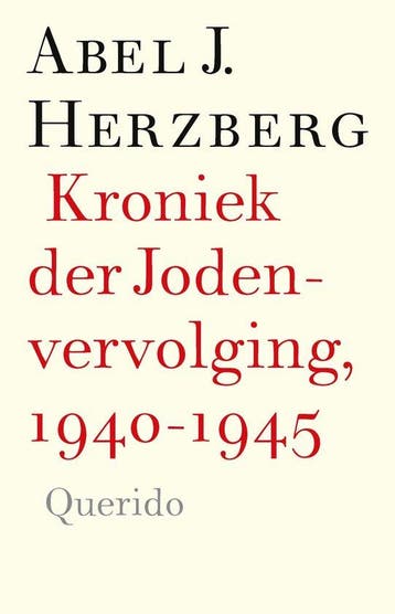 9789025318512 Kroniek der Jodenvervolging, 1940-1945, Boeken, Verzenden, Zo goed als nieuw, Abel J. Herzberg