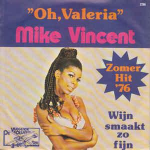 vinyl single 7 inch - Mike Vincent - Oh, Valeria, Verzenden, Zo goed als nieuw, 7 inch, Nederlandstalig