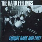cd - The Hard Feelings - Fought Back And Lost, Verzenden, Zo goed als nieuw