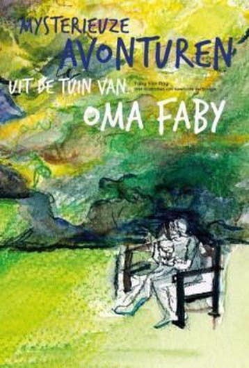 Mysterieuze avonturen uit de tuin van oma Faby - Faby Van, Verzenden, Gelezen, Faby Van Roy