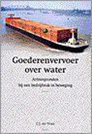 Goederenvervoer over water 9789023235491 C.J. de Vries, Verzenden, Zo goed als nieuw, C.J. de Vries