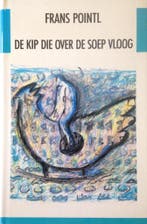 De kip die over de soep vloog 9789051080438 Frans Pointl, Verzenden, Gelezen, Frans Pointl