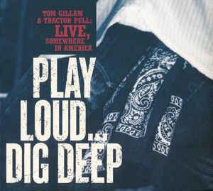 cd digi - Tom Gillam &amp; Tractor Pull - Play Loud... Di..., Verzenden, Zo goed als nieuw